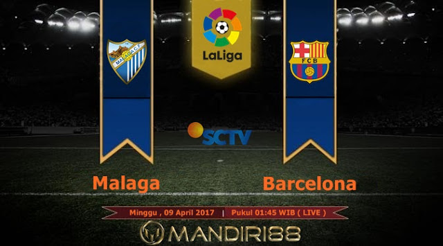  Prediksi Bola : Malaga Vs Barcelona , Minggu 09 April 2017 Pukul 01.45 WIB @ SCTV