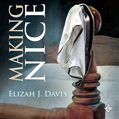 Making NiceBy Elizah J. Davis