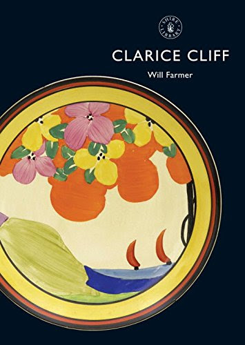 Clarice Cliff (Shire Library), by Will Farmer