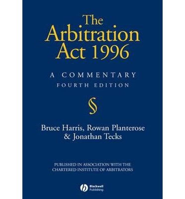 [(The Arbitration Act 1996: A Commentary )] [Author: Bruce Harris] [Sep-2007], by Bruce Harris