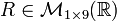 R\in\mathcal{M}_{1\times 9}(\mathbb{R})