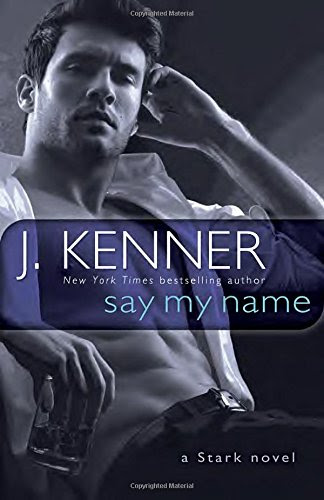 Say My Name: A Stark Novel (Stark International), by J. Kenner