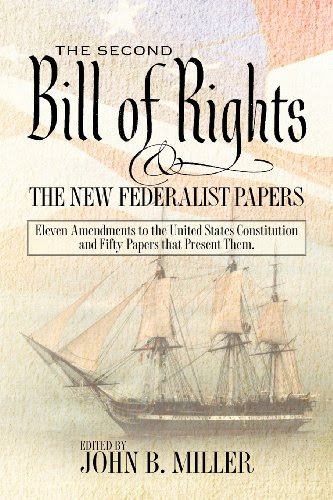 The Second Bill Of Rights And The New Federalist Papers Eleven
Amendments To The United States Constitution