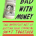  Reading Free Bad with Money: The Imperfect Art of Getting Your Financial Sh*t Together 1501176331 Free PDF Book