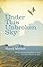 Under This Unbroken Sky