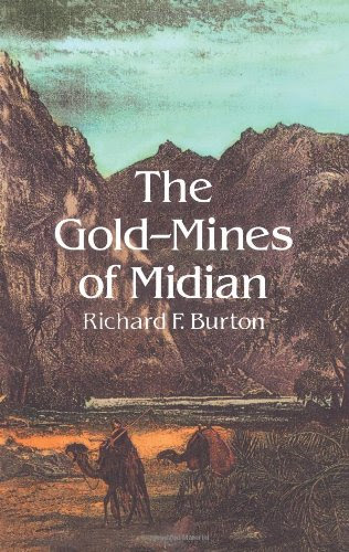 The Gold-Mines of Midian, by Richard F. Burton