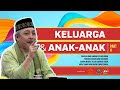 ANAK DAN KELUARGA |  PART II