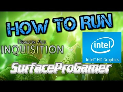 Dragon Age: Inquisition Fix Problems With Intel Hd Graphics, hd 4000, hd 4200, hd 4400, hd 5000 