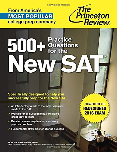 500+ Practice Questions for the New SAT: Created for the Redesigned 2016 Exam (College Test Preparation), by Princeton Review