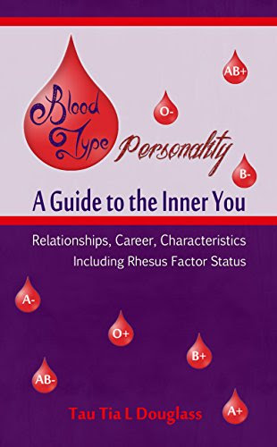 Blood Type Personality: A Guide to the Inner You, by Tau Tia L. Douglass