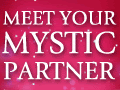 Meet Your Mystic Partner!