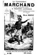 Le commandant Marchand et ses compagnons d armes à travers l Afrique : histoire complète et anecdotique de la mission. Vol. 3 / par Michel Morphy