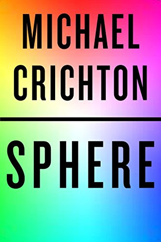 Sphere, by Michael Crichton Sphere, by Michael Crichton