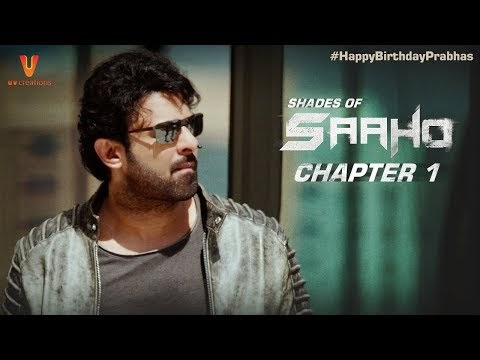 Watch  Saaho  Shades Of Saaho  Chapter 1  Prabhas  Shraddha Kapoor  Abu Dhabi  #HappyBirthdayPrabhas 