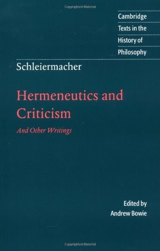 Schleiermacher: Hermeneutics and Criticism: And Other Writings (Cambridge Texts in the History of Philosophy)