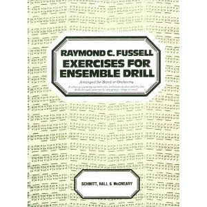 Fussell Exercises for Ensemble Drill [Paperback] [1985] Raymond C. FussellBy Raymond Fussell
