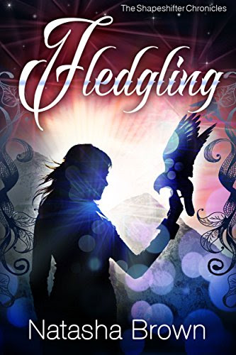 Fledgling (The Shapeshifter Chronicles Book 1), by Natasha Brown