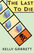 Title: The Last to Die, Author: Kelly Garrett