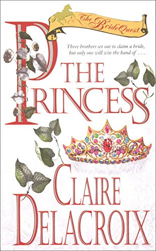 The Princess: The Bride Quest #1, by Claire Delacroix