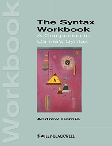 The Syntax Workbook: A Companion to Carnie's SyntaxBy Andrew Carnie