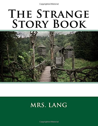 The Strange Story BookFrom CreateSpace Independent Publishing Platform