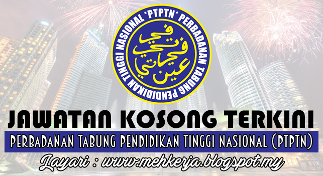Jawatan Kosong Terkini 2016 di Perbadanan Tabung Pendidikan Tinggi Nasional (PTPTN)