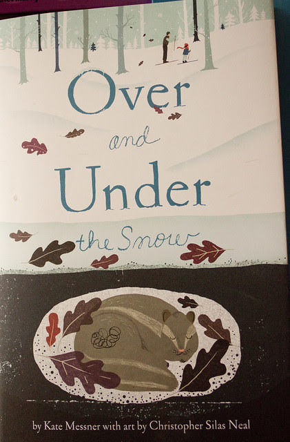 Over and under the snow - Kate Messner (I)