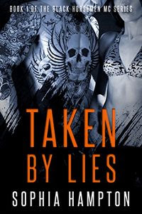 Taken by Lies by Sophia Hampton