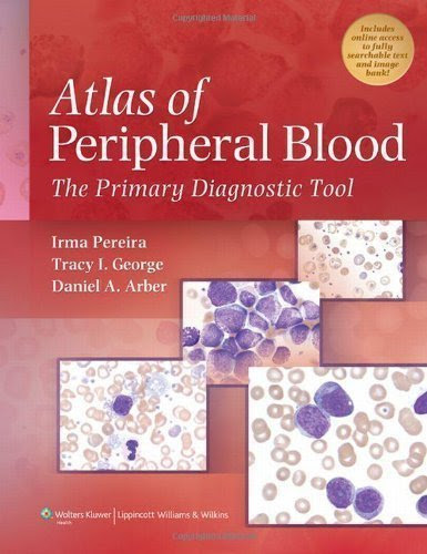 Atlas of Peripheral Blood: The Primary Diagnostic Tool 1st (first) Edition