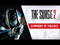 The Surge 2 – Nuevo Trailer ‘Symphony of Violence’ muestra los diferentes Finishers