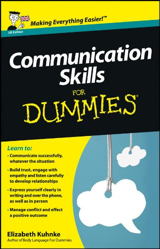 Communication Skills For Dummies, by Elizabeth Kuhnke