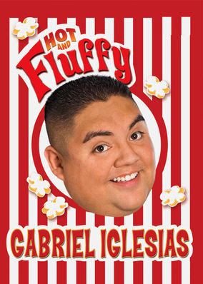 Gabriel Iglesias: Hot and Fluffy