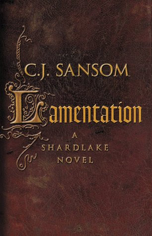 Lamentation A Shardlake Novel Matthew Shardlake 6