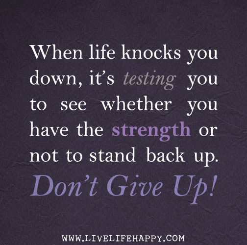 When Life Knocks You Down - Live Life Happy