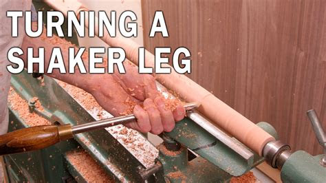 turn  shaker leg   lathe finewoodworking