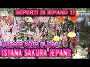 Trend BERASA DI NEGERI SAKURA Wisata Istana Sakura Blitar, paling baru!