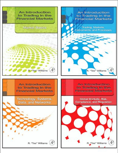 An Introduction to Trading in the Financial Markets SETBy R. Tee Williams