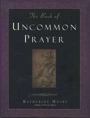 The Book of Uncommon Prayer