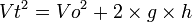 Vt^2= {Vo^2} + 2 \times g \times h