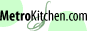 Shop at MetroKitchen.com