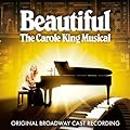 Beautiful: The Carole King Musical  ~ Jessie Mueller (Artist), Anika Larsen (Artist), Jake Epstein (Artist), Carole King (Composer)  (16) Release Date: May 13, 2014   Buy new: $11.88  33 used & new from $11.17