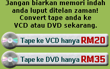 Convert tape ke VCD/DVD serendah RM20/tape