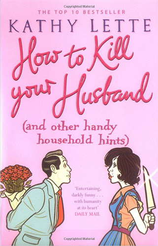 How to Kill Your Husband (and other handy household hints).