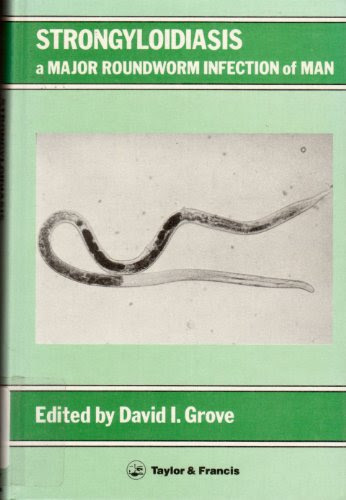 STRONGYLOIDIASIS: A Major Roundworm Infection of ManBy David I. Grove