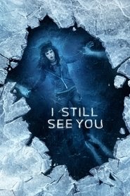 Montre complète gratuite I Still See You (2018) Film de qualité HD