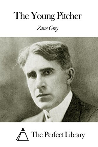 The Young Pitcher, by Zane Grey