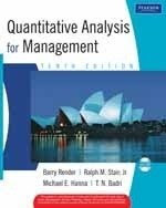 Quantitative Analysis for Management 10th editionBy Barry Render, Ralph M. Stair, Michael E. Hanna, T.N. Badri