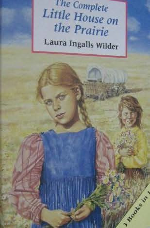The Complete Little House on the Prairie by Laura Ingalls ...