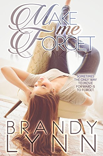Make Me Forget, by Brandy Lynn
