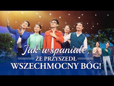 Pieśń uwielbienia „Jak wspaniale, że przyszedł Wszechmocny Bóg!”